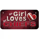 This Girl Loves Her Chiefs Novelty Metal License Plate 6" x 3" (BP)