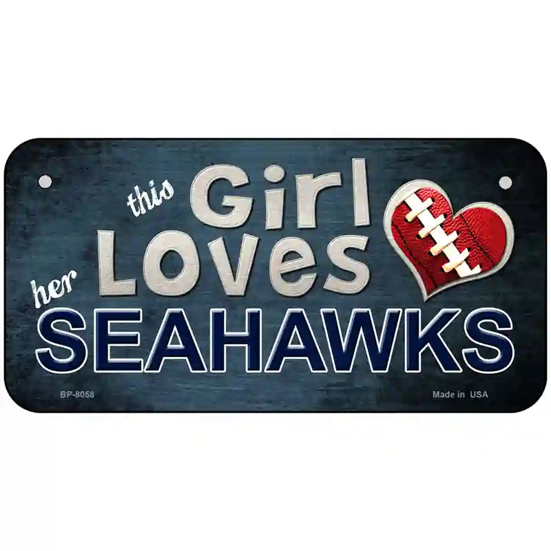 This Girl Loves Her Seahawks Novelty Metal License Plate 6" x 3" (BP)