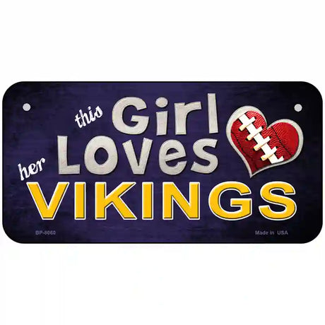 This Girl Loves Her Vikings Novelty Metal License Plate 6" x 3" (BP)