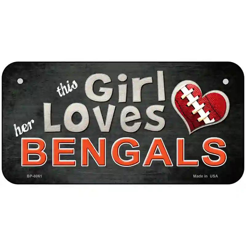 This Girl Loves Her Bengals Novelty Metal License Plate 6" x 3" (BP)