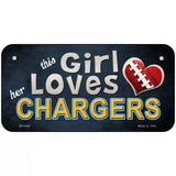 This Girl Loves Her Chargers Novelty Metal License Plate 6" x 3" (BP)