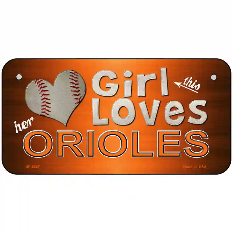 This Girl Loves Her Orioles Novelty Metal License Plate 6" x 3" (BP)