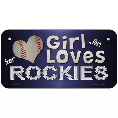 This Girl Loves Her Rockies Novelty Metal License Plate 6" x 3" (BP)