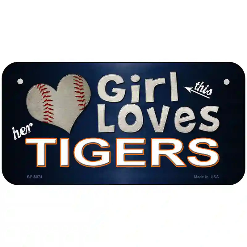 This Girl Loves Her Tigers Novelty Metal License Plate 6" x 3" (BP)