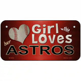 This Girl Loves Her Astros Novelty Metal License Plate 6" x 3" (BP)