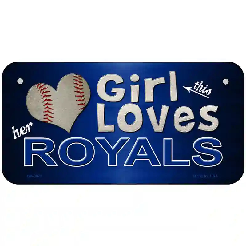 This Girl Loves Her Royals Novelty Metal License Plate 6" x 3" (BP)