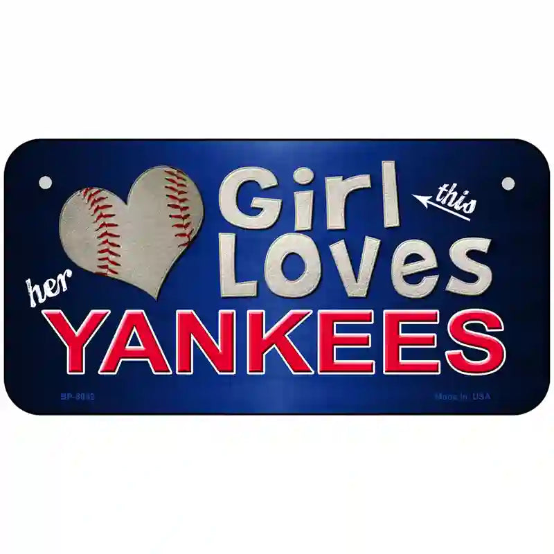 This Girl Loves Her Yankees Novelty Metal License Plate 6" x 3" (BP)