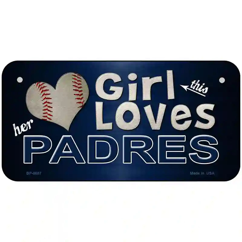 This Girl Loves Her Padres Novelty Metal License Plate 6" x 3" (BP)