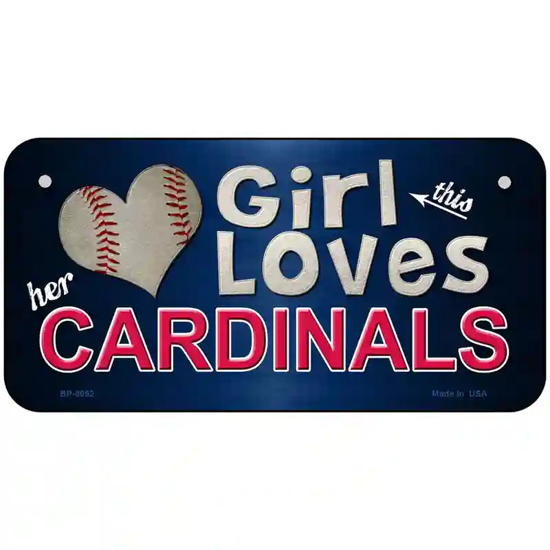 This Girl Loves Her Cardinals Baseball Novelty Metal License Plate 6" x 3" (BP)