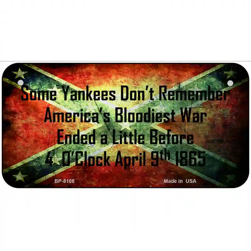 Some Yankees Dont Remember Novelty Metal License Plate 6" x 3" (BP)