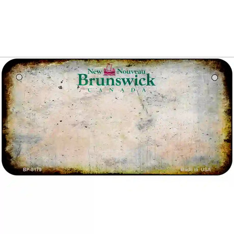 New Brunswick Rusty Novelty Metal License Plate 6" x 3" (BP)