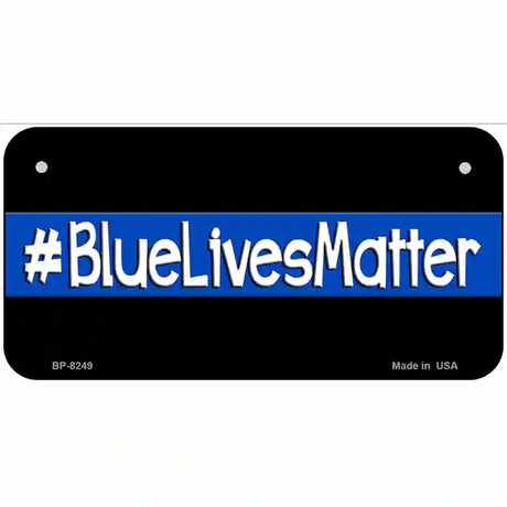 Blue Lives Matter Black Novelty Metal License Plate 6" x 3" (BP)