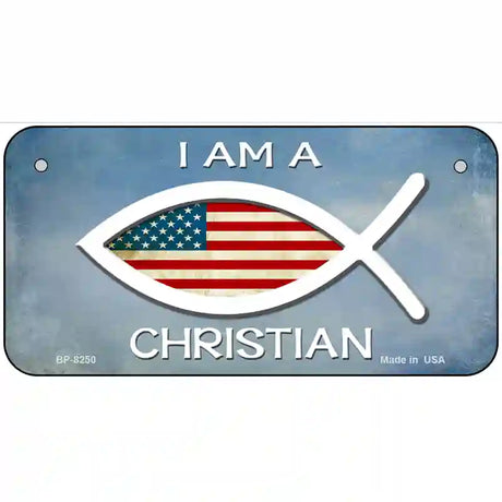 I Am A Christian Novelty Metal License Plate 6" x 3" (BP)