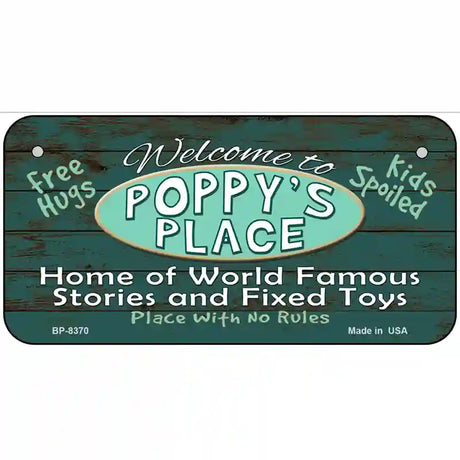 Poppys Place Metal Novelty License Plate 6" x 3" (BP)