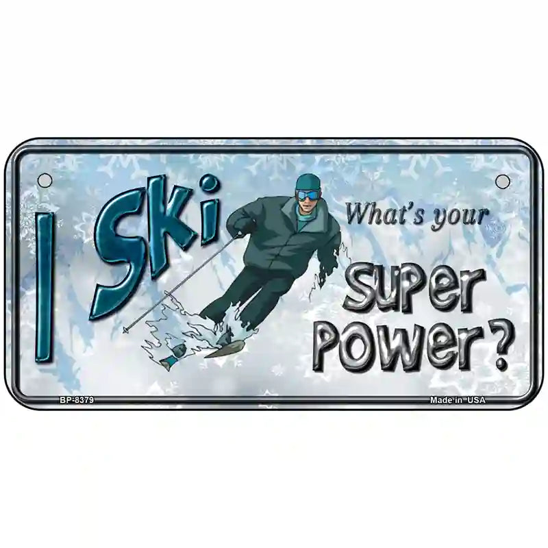 I Ski What's Your Super Power Male Metal Novelty License Plate 6" x 3" (BP)