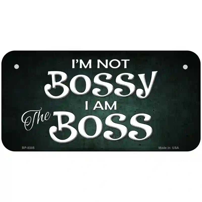 Im Not Bossy Metal Novelty License Plate 6" x 3" (BP)