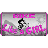 Bike Like A Girl Metal Novelty License Plate 6" x 3" (BP)