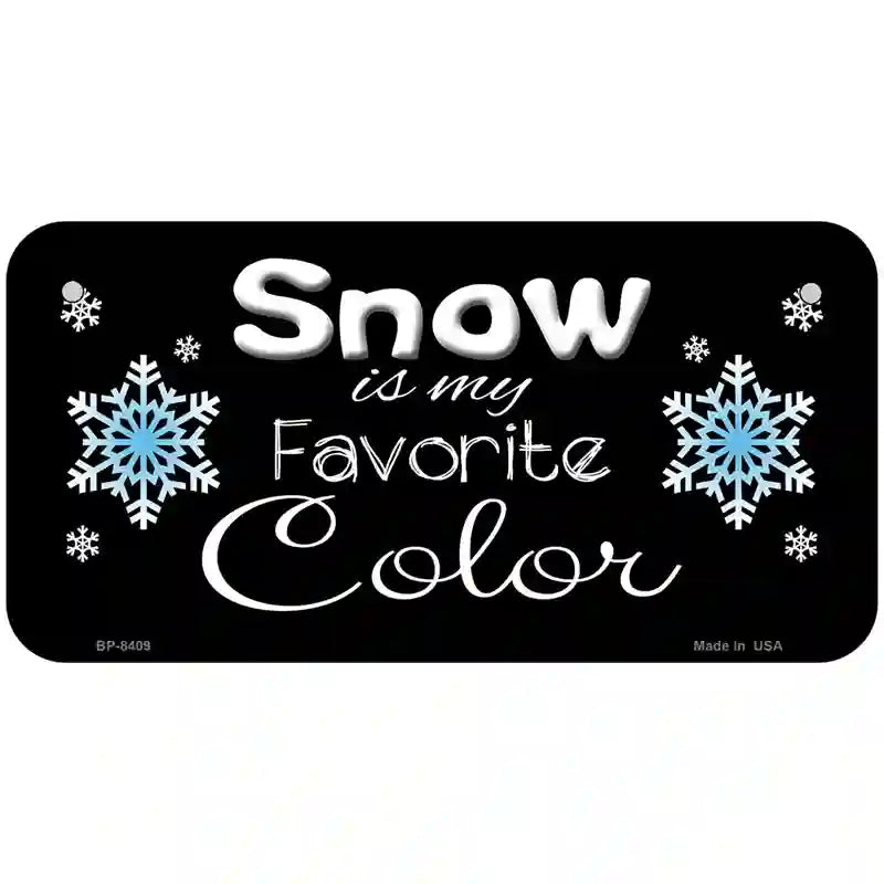 Snow Is My Favorite Color Metal Novelty License Plate 6" x 3" (BP)