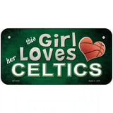 This Girl Loves Her Celtics Novelty Metal License Plate 6" x 3" (BP)