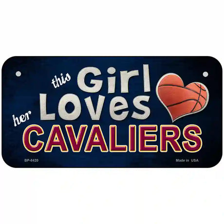 This Girl Loves Her Cavaliers Novelty Metal License Plate 6" x 3" (BP)