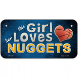 This Girl Loves Her Nuggets Novelty Metal License Plate 6" x 3" (BP)