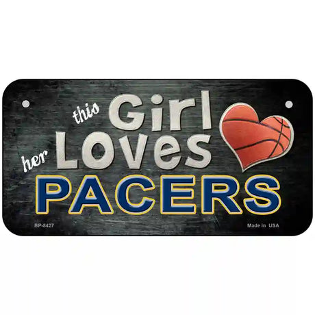 This Girl Loves Her Pacers Novelty Metal License Plate 6" x 3" (BP)