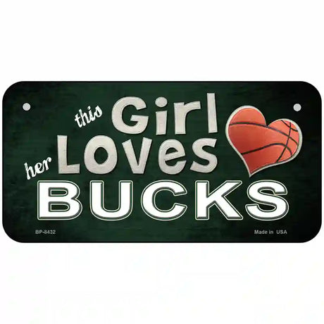 This Girl Loves Her Bucks Novelty Metal License Plate 6" x 3" (BP)