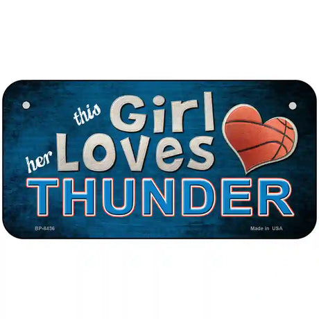 This Girl Loves Her Thunder Novelty Metal License Plate 6" x 3" (BP)