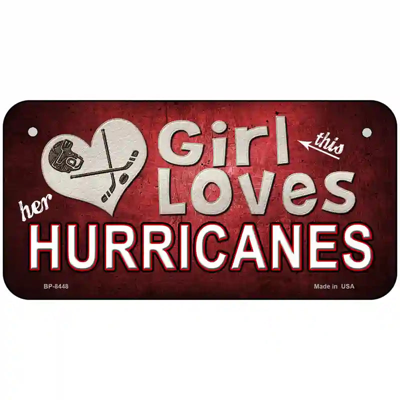 This Girl Loves Her Hurricanes Novelty Metal License Plate 6" x 3" (BP)