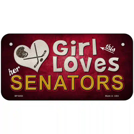 This Girl Loves Her Senators Novelty Metal License Plate 6" x 3" (BP)