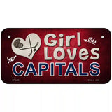 This Girl Loves Her Capitals Novelty Metal License Plate 6" x 3" (BP)