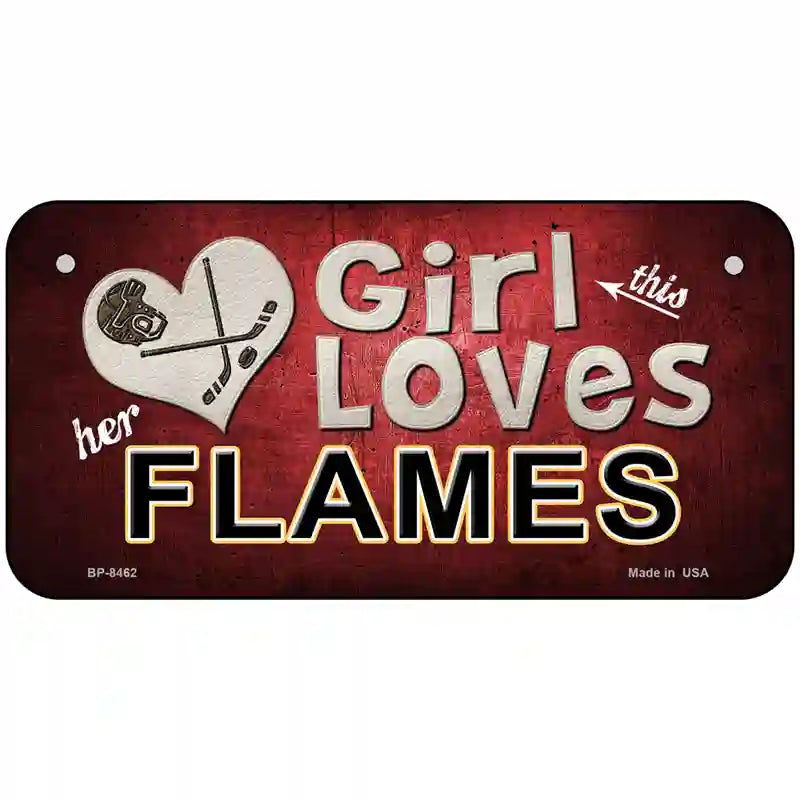 This Girl Loves Her Flames Novelty Metal License Plate 6" x 3" (BP)