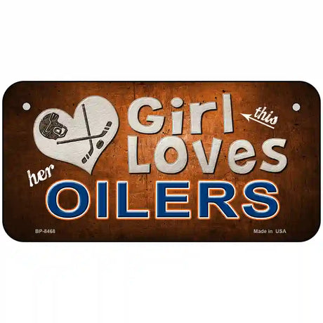 This Girl Loves Her Oilers Novelty Metal License Plate 6" x 3" (BP)