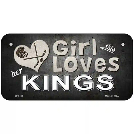 This Girl Loves Her Kings Hockey Novelty Metal License Plate 6" x 3" (BP)