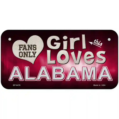 This Girl Loves Alabama Novelty Metal License Plate 6" x 3" (BP)