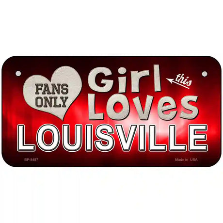 This Girl Loves Louisville Novelty Metal License Plate 6" x 3" (BP)