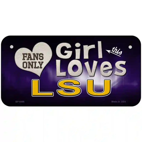 This Girl Loves LSU Novelty Metal License Plate 6" x 3" (BP)