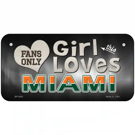 This Girl Loves Miami Novelty Metal License Plate 6" x 3" (BP)