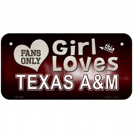 This Girl Loves Texas A&M Novelty Metal License Plate 6" x 3" (BP)