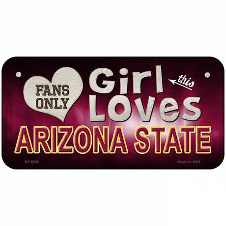 This Girl Loves Arizona State Novelty Metal License Plate 6" x 3" (BP)