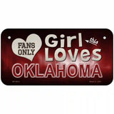 This Girl Loves Oklahoma Novelty Metal License Plate 6" x 3" (BP)