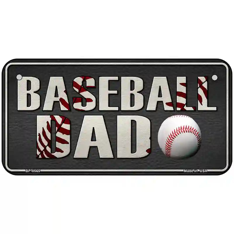 Baseball Dad Metal Novelty License Plate 6" x 3" (BP)