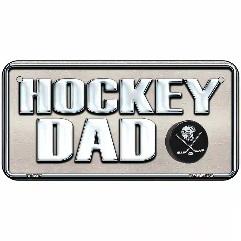 Hockey Dad Metal Novelty License Plate 6" x 3" (BP)