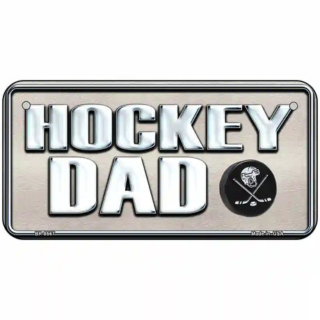 Hockey Dad Metal Novelty License Plate 6" x 3" (BP)