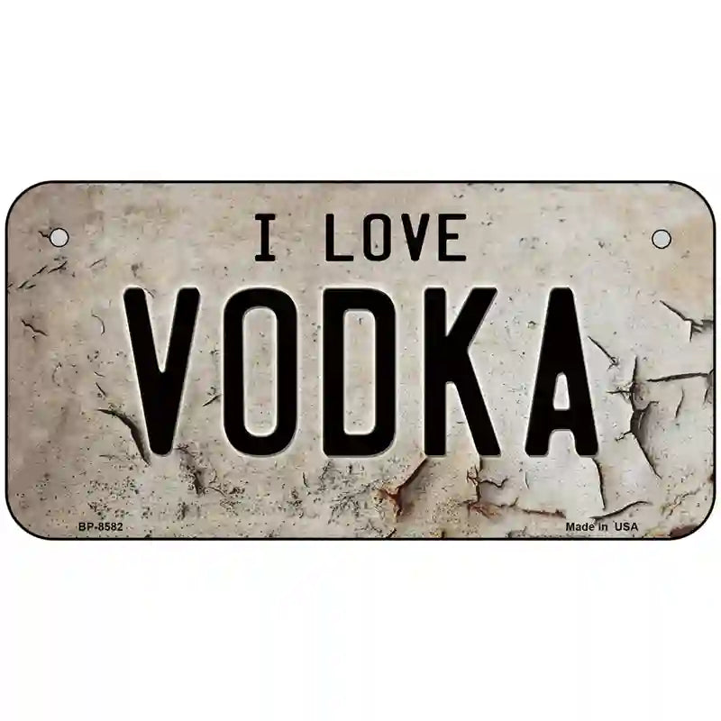 I Love Vodka Metal Novelty License Plate