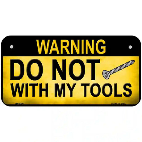 Do Not Screw Metal Novelty License Plate 6" x 3" (BP)