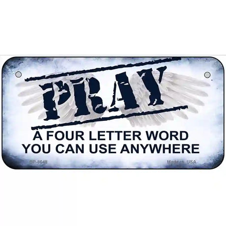 Pray Metal Novelty License Plate 6" x 3" (BP)