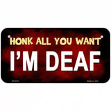 Honk All You Want Metal Novelty License Plate 6" x 3" (BP)