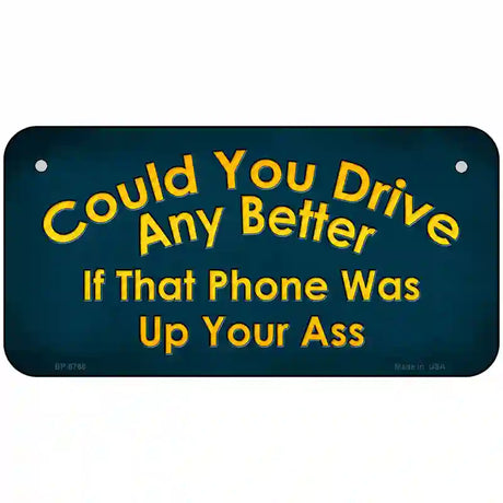 Could You Drive Metal Novelty License Plate 6" x 3" (BP)