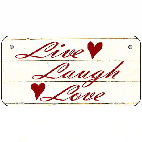 Live, Laugh, Love Metal Novelty License Plate 6" x 3" (BP)